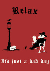 Relax - It's just a bad day