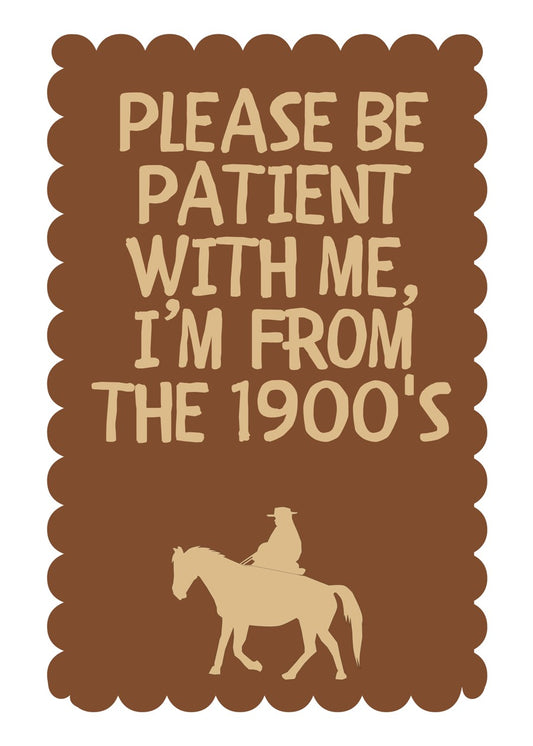 Please be patient with me