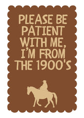 Please be patient with me