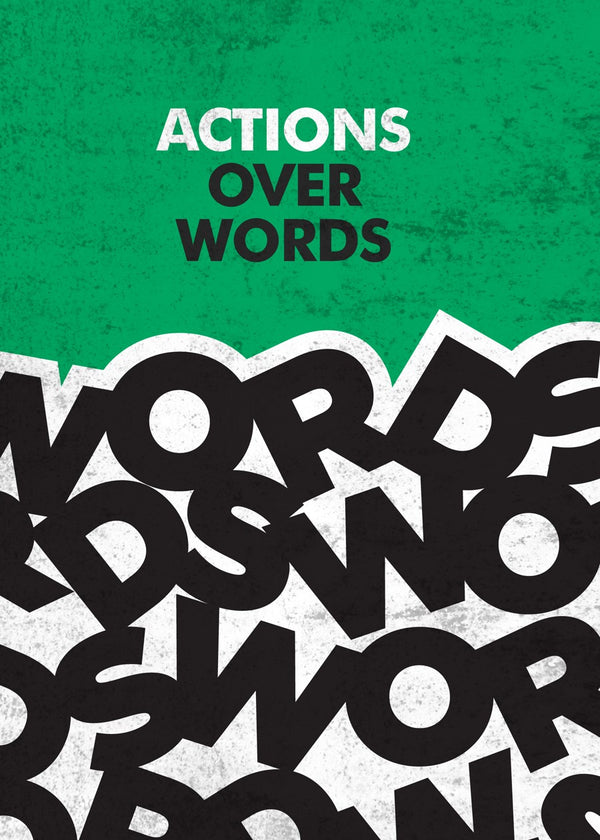 Actions Over Words