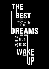 The best way to make your dreams come true