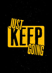 Just keep going 