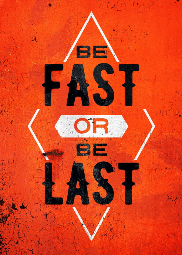 Be Fast or Be Last text art