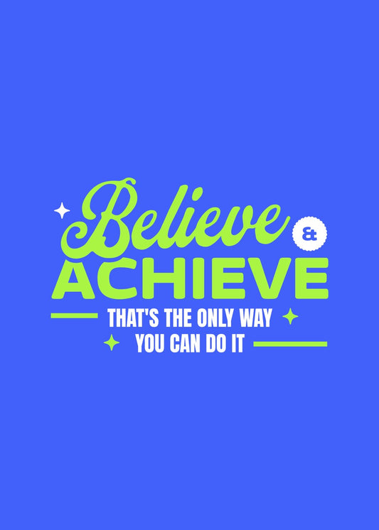 Believe & Achieve
