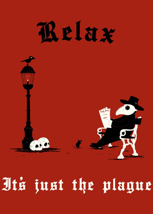 Relax it's just the plague