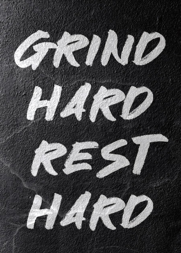 Grind Hard Rest