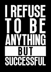 i refuse to be anything