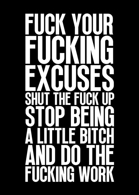 No Excuses Do The Work