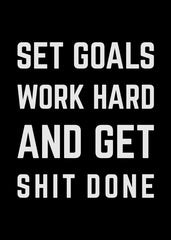 Set Goals Work Hard